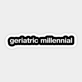 geriatric millennial Sticker